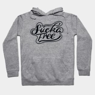 Sucka Free Hoodie